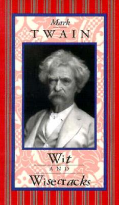 Mark Twain Wit and Wisecracks