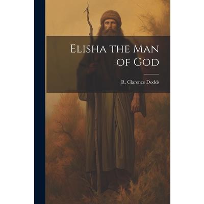 Elisha the Man of God