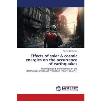 Effects of solar & cosmic energies on the occurrence of earthquakes