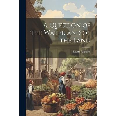 A Question of the Water and of the Land
