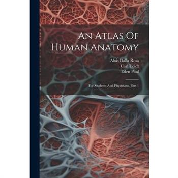 An Atlas Of Human Anatomy