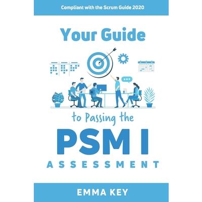 Your Guide to Passing the PSM I Assessment