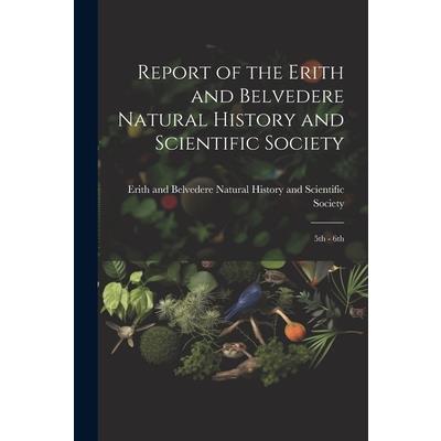 Report of the Erith and Belvedere Natural History and Scientific Society