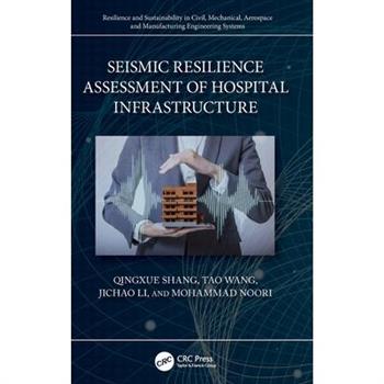 Seismic Resilience Assessment of Hospital Infrastructure
