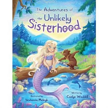 The Adventures of the Unlikely Sisterhood