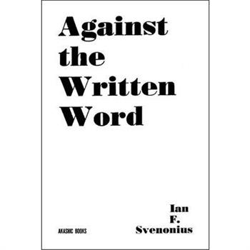 Against the Written Word