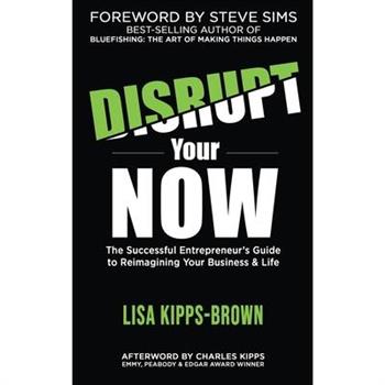 Disrupt Your Now