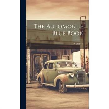 The Automobile Blue Book; Volume 9