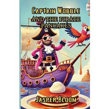 Captain Wobble and the Pirate Pancakes