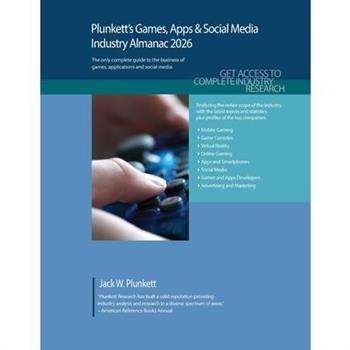 Plunkett's Games, Apps & Social Media Industry Almanac 2026