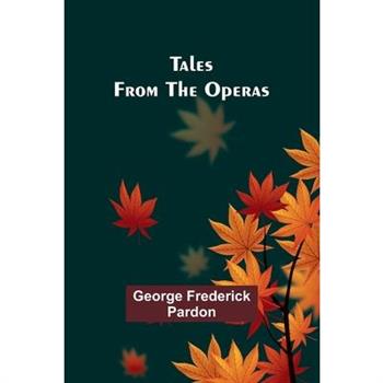 Tales from the Operas