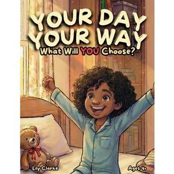 Your Day, Your Way! What Will You Choose?