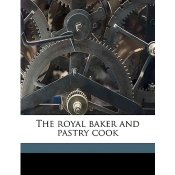 The Royal Baker and Pastry Cook