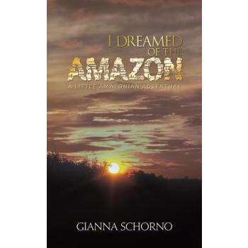 I Dreamed of the Amazon