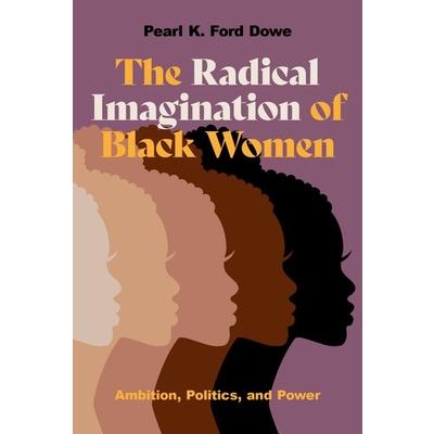 The Radical Imagination of Black Women