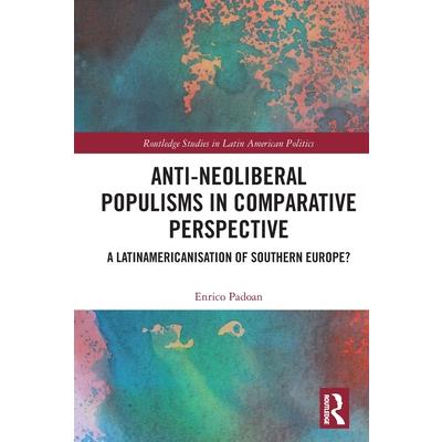 Anti-Neoliberal Populisms in Comparative Perspective