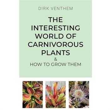 The Interesting World of Carnivorous Plants & How to Grow Them