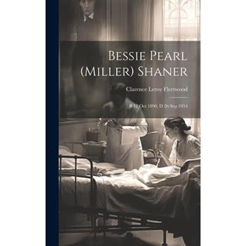 Bessie Pearl (Miller) Shaner