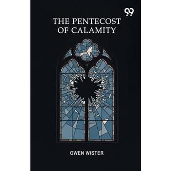 The Pentecost Of Calamity