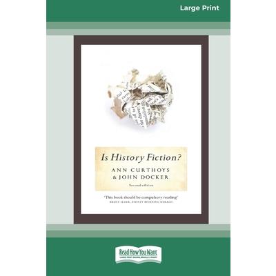 Is History Fiction? (16pt Large Print Edition)