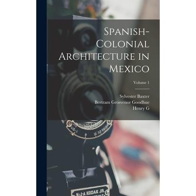 Spanish-colonial Architecture in Mexico; Volume 1