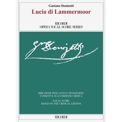 Lucia Di Lammermoor: Opera Vocal Score Series - Vocal Score Based on the Critical Edition