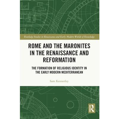 Rome and the Maronites in the Renaissance and Reformation