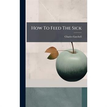 How To Feed The Sick