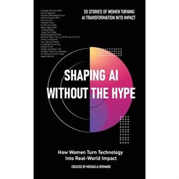 Shaping AI Without the Hype