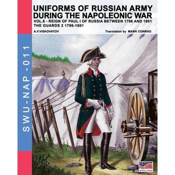 Uniforms of Russian army during the Napoleonic war vol.6