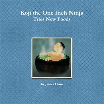 Koji the One Inch Ninja Tries New Foods