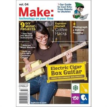 Make: Technology on Your Time Volume 04