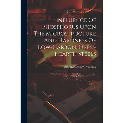 Influence Of Phosphorus Upon The Microstructure And Hardness Of Low-carbon, Open-hearth Steels