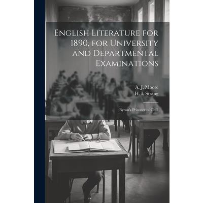 English Literature for 1890, for University and Departmental Examinations