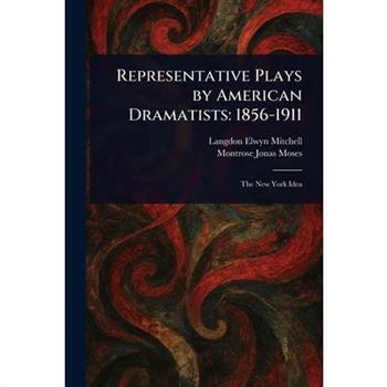 Representative Plays by American Dramatists