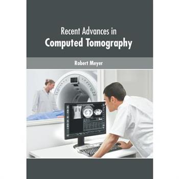 Recent Advances in Computed Tomography