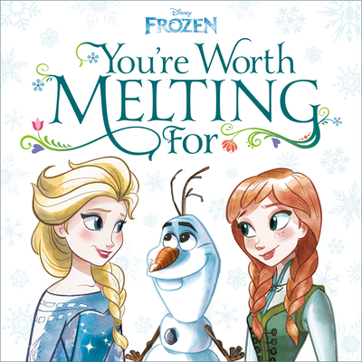 You`re Worth Melting for（Disney Frozen）