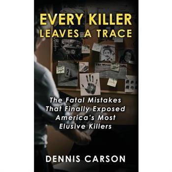 Every Killer Leaves A Trace