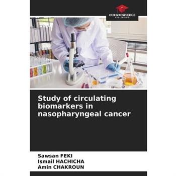 Study of circulating biomarkers in nasopharyngeal cancer