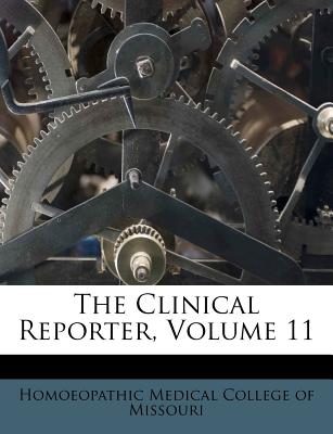 The Clinical Reporter, Volume 11
