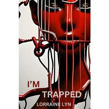 I’m Trapped