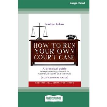 How To Run Your Own Court Case