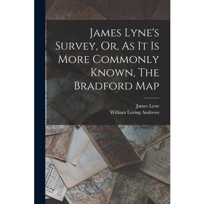 James Lyne’s Survey, Or, As It Is More Commonly Known, The Bradford Map