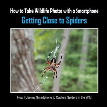 Getting Close to Spiders
