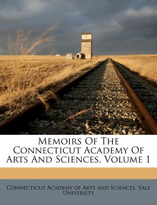 Memoirs of the Connecticut Academy of Arts and Sciences, Volume 1
