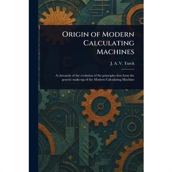 Origin of Modern Calculating Machines