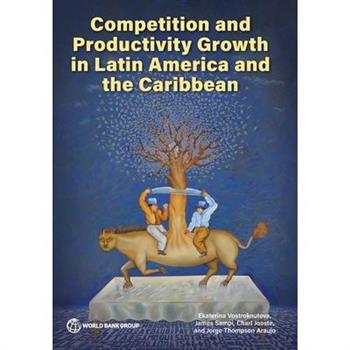Competition and Productivity Growth in Latin America and the Caribbean