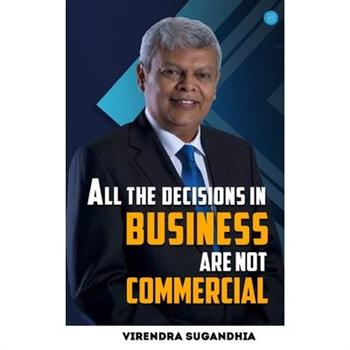 All the Decisions in Business are not Commercial