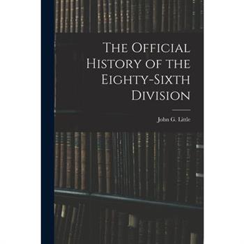 The Official History of the Eighty-Sixth Division