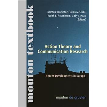 Action Theory and Communication Research
